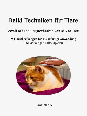 cover image of Reiki-Techniken für Tiere--Zwölf Behandlungstechniken von Mikao Usui